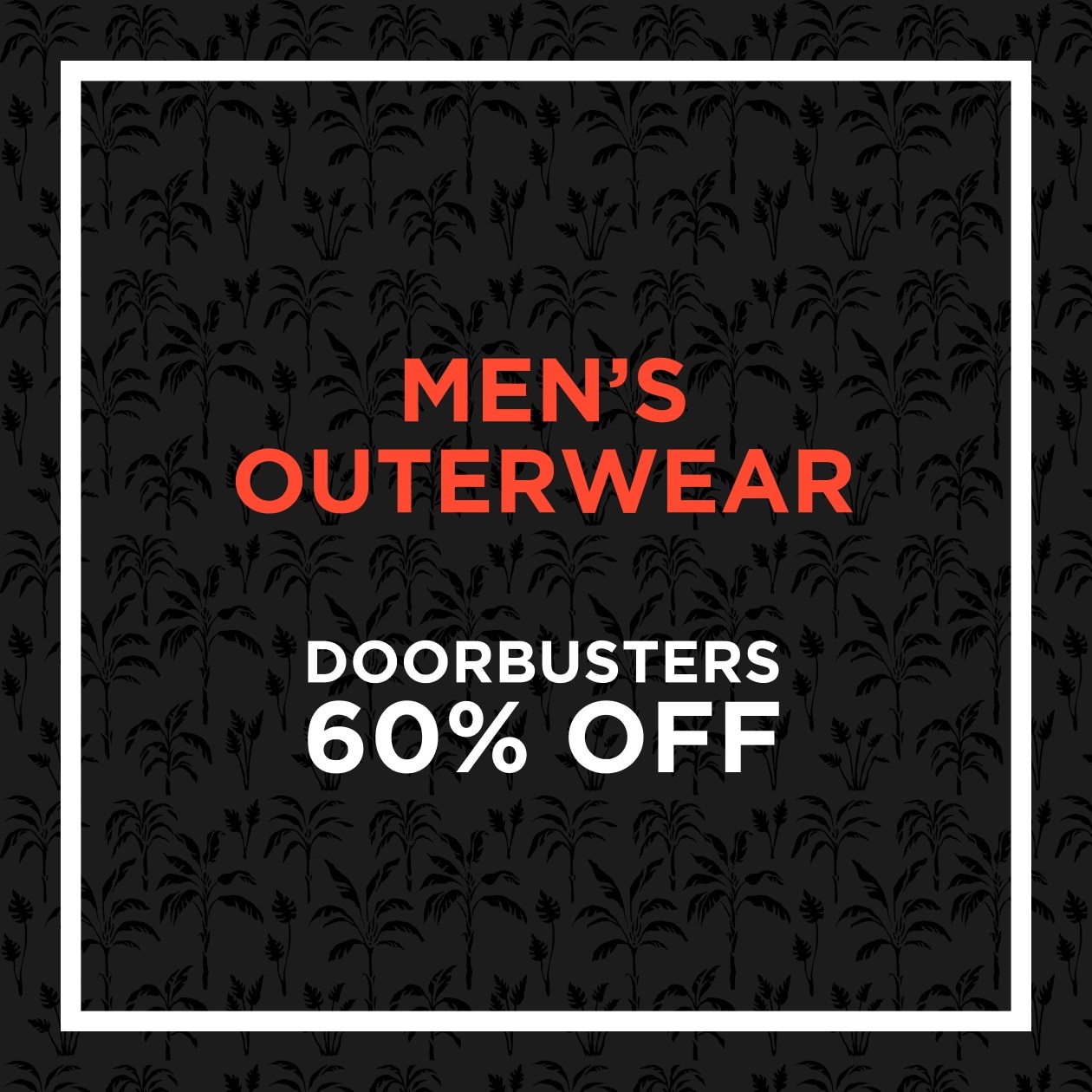 60% off Men's Outerwear